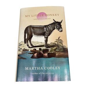My Little Donkey: And Other Essays by Martha Cooley Nonfiction Essays Memoir